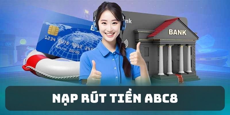 Sơ lược thông tin về hạn mức nạp rút ABC8